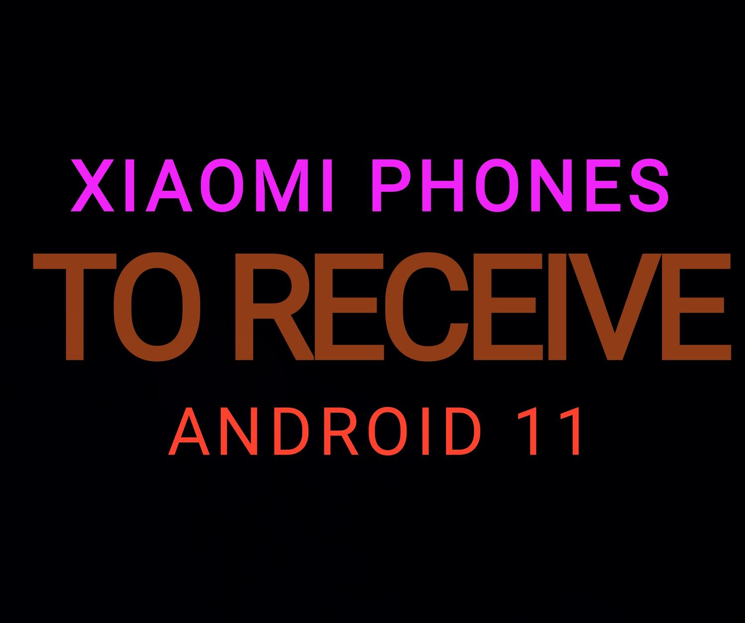 List of Xiaomi phones to receive Android 11