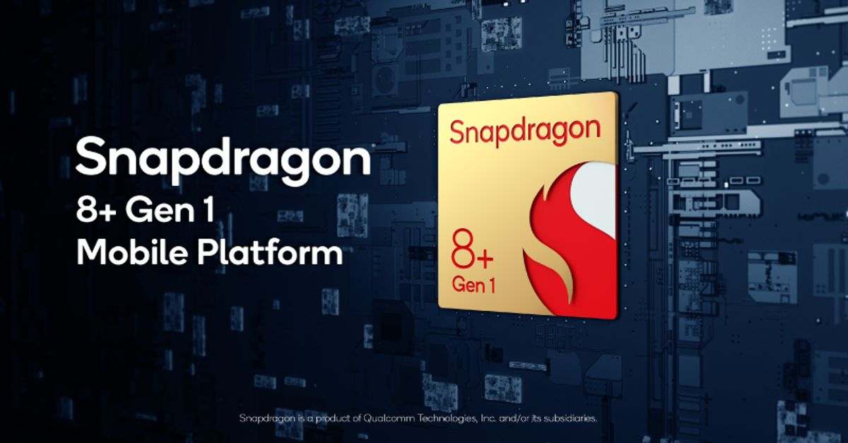 Snapdragon 8 plus Gen 1