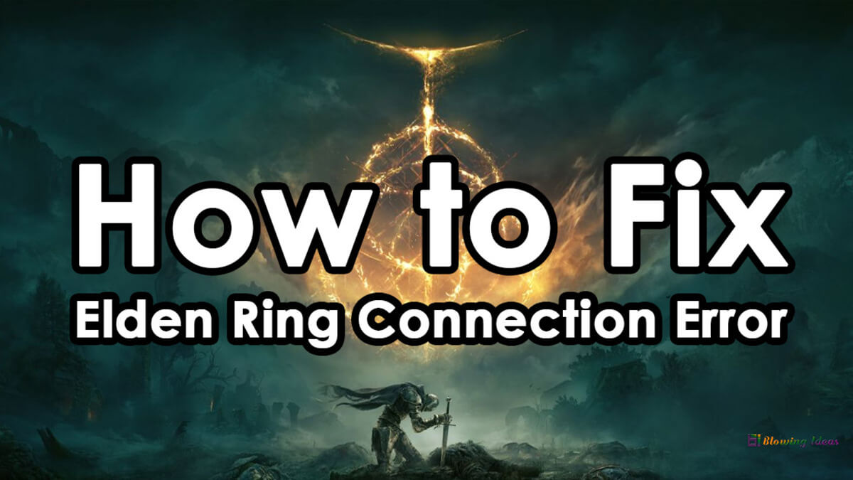 How to Fix Elden Ring Connection Error on Windows