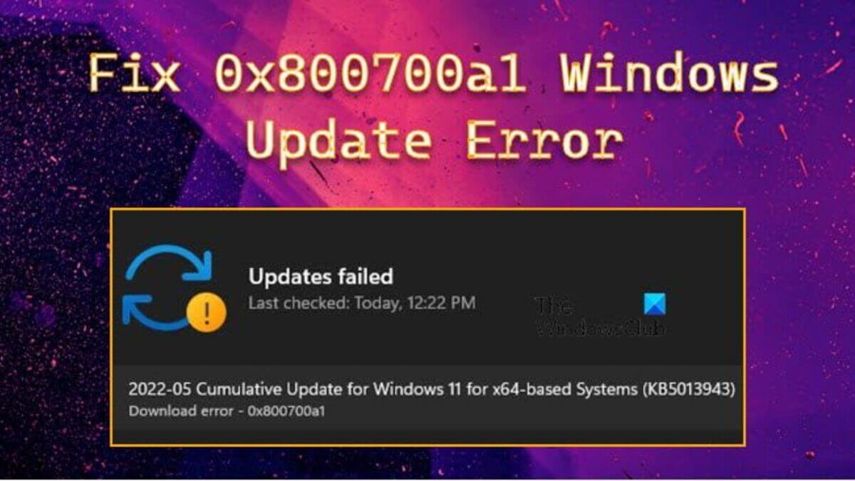 How to Fix Windows Update 0x800700a1 Error