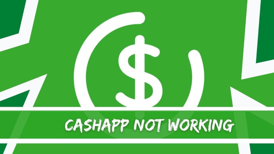 How To Fix Cash App Not Working