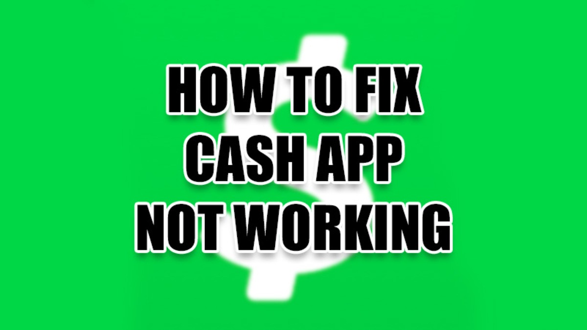 How To Fix Cash App Not Working