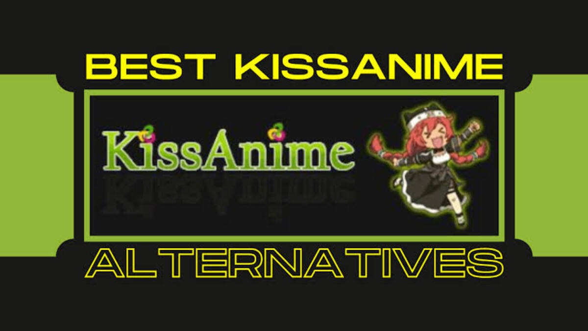 10 Best KissAnime Alternatives