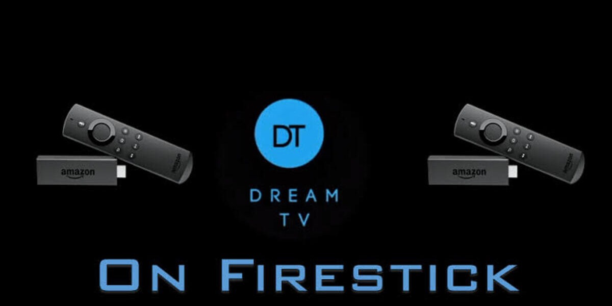 How To Get Dream TV on Firestick