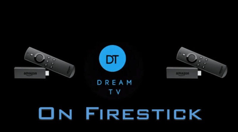 How To Get Dream TV on Firestick